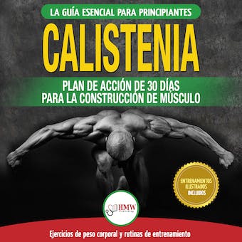 Calistenia Guia De Ejercicios De Gimnasia Corporal Para Principiantes Y