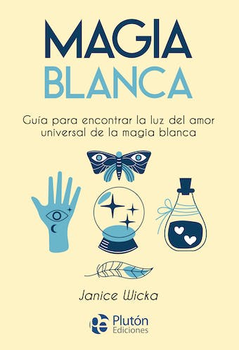 Magia Blanca: Guía para encontrar la luz del amor universal de la magia blanca audiolibro 1 Magia Blanca Guia para encontrar la luz del amor universal