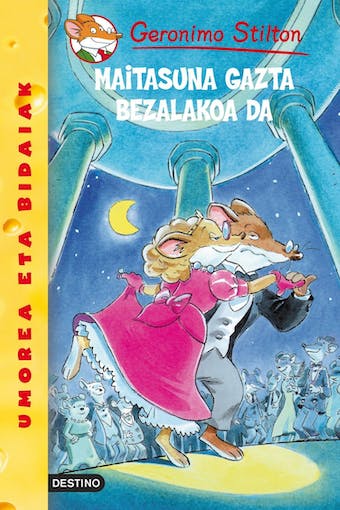 Maitasuna gazta bezalakoa da: Geronimo Stilton Euskera 13 audiolibro 1 Maitasuna gazta bezalakoa da Geronimo Stilton Euskera 13 audiolibro